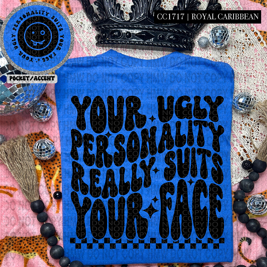 YOUR UGLY PERSONALITY